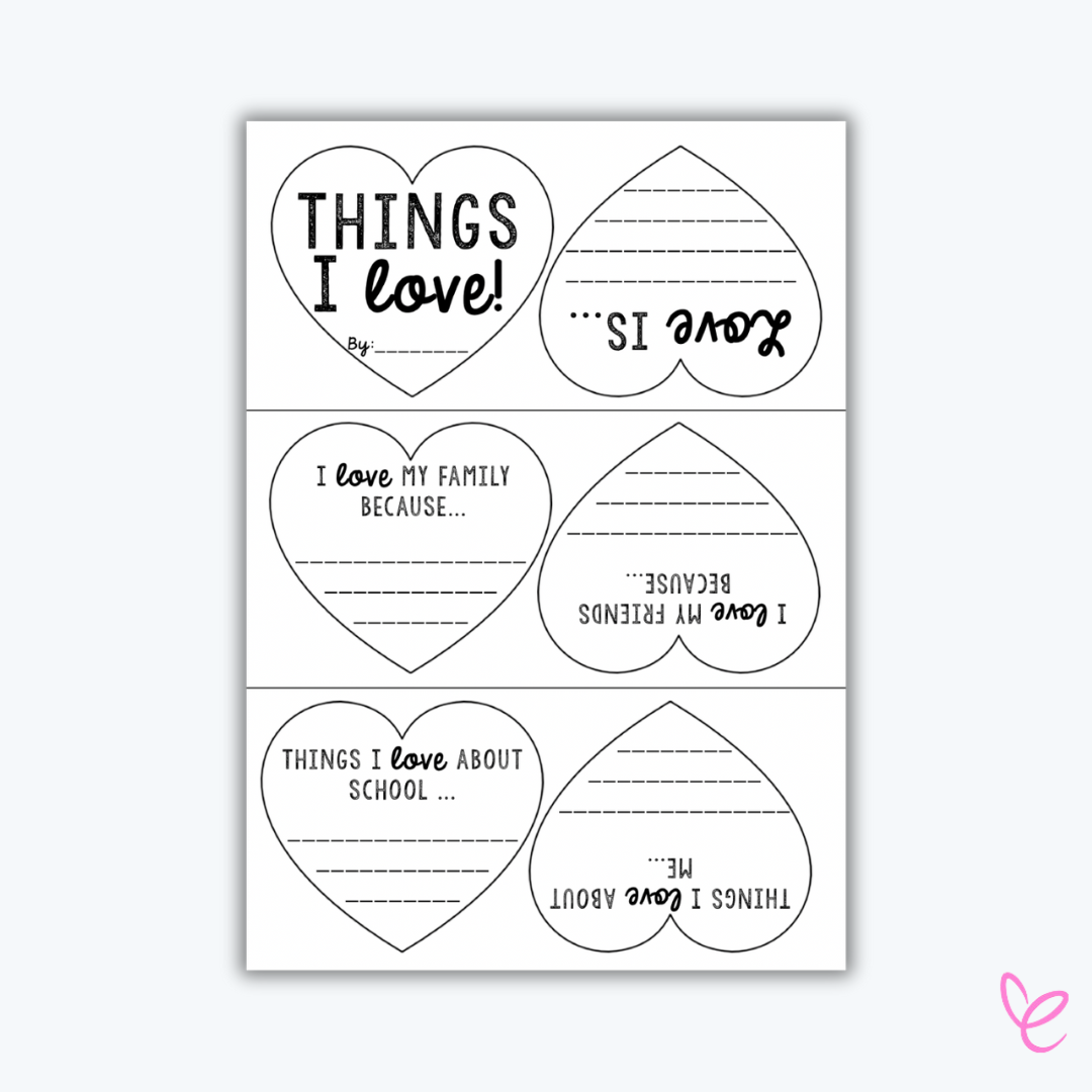 A printable "Things I Love" heart-themed writing activity featuring six hearts with fill-in-the-blank prompts about love, family, friends, school, and self-reflection.