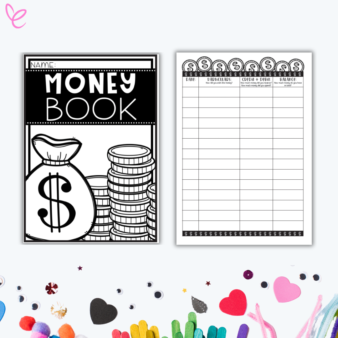 Black-and-white money management worksheet for students titled 'Money Book,' featuring a cover with a bag of money and coins, and a recording sheet with columns for date, debits/credits, and balances. Displayed alongside other craft items.