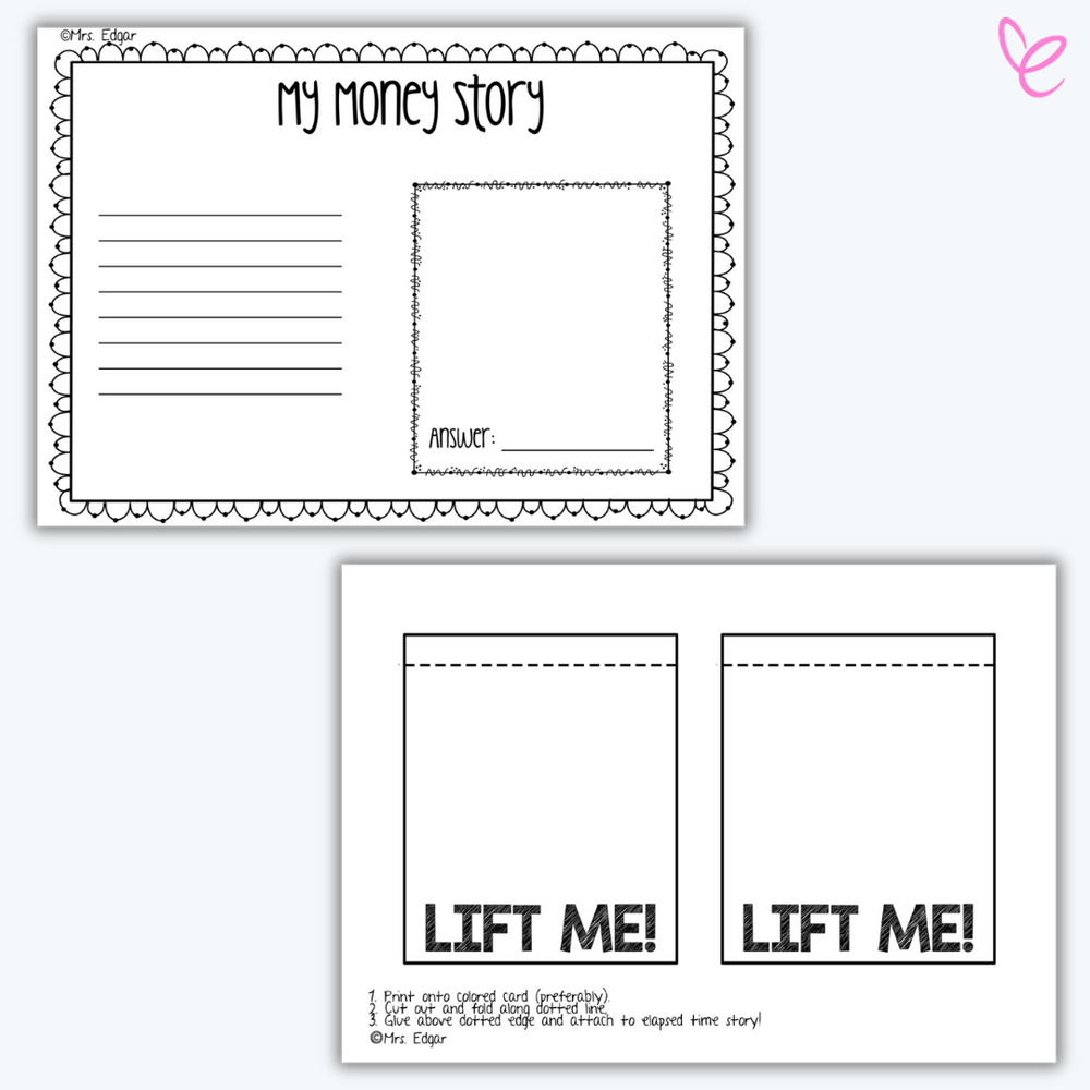 Black-and-white printable 'My Money Story' worksheets for math problem-solving, with space for written responses and interactive answer flaps. One sheet has an answer box, while the other includes two 'Lift Me!' cut-outs.