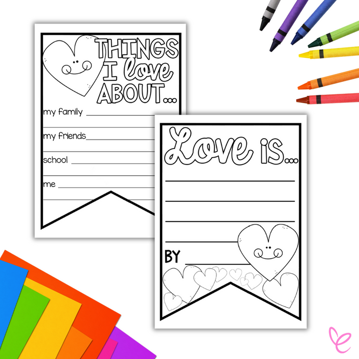 Two printable Valentine’s Day writing templates, one titled "Love is..." and the other "Things I love about...," with lined spaces for students to write about their favorite things. The templates are surrounded by colourful paper and crayons.